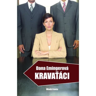 Emingerová Dana: Kravaťáci Kniha