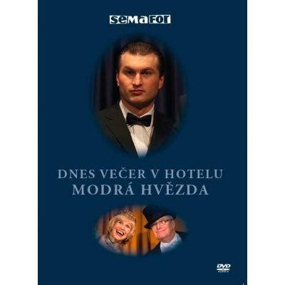 Semafor - Dnes večer v hotelu Modrá hvězda DVD – Hledejceny.cz