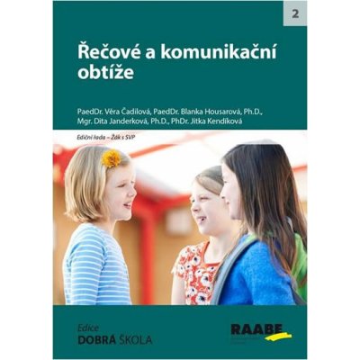 Nakladatelství Dr. Josef Raabe, s.r.o. Řečové a komunikační obtíže – Hledejceny.cz