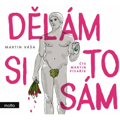 Dělám si to sám - Martin Váša