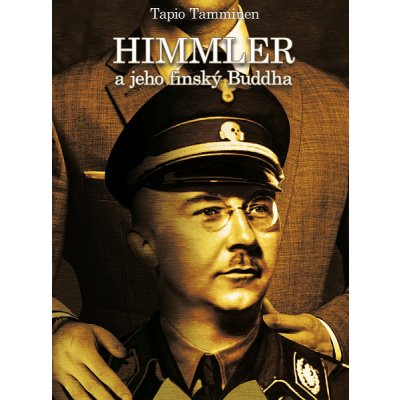 Himmler a jeho finský buddha - Tapio Tamminen – Hledejceny.cz