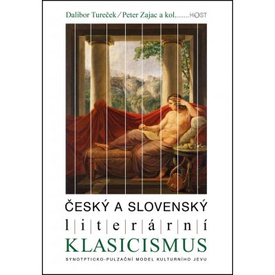 Český a slovenský literární klasicismus - Peter Zajac, Dalibor Tureček – Zbozi.Blesk.cz