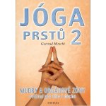 Jóga prstů 2 - Mudry a orgánové zóny [ft] – Hledejceny.cz