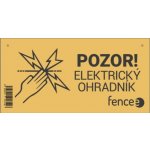Tabulka výstražná fencee Pozor elektrický ohradník – Zbozi.Blesk.cz