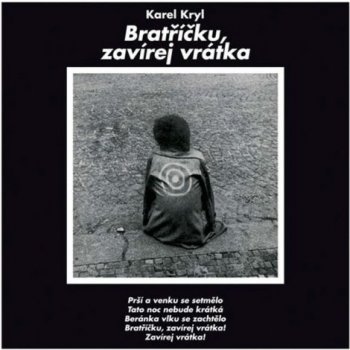 Karel Kryl - Bratříčku, zavírej vrátka CD