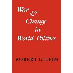 War and Change in World Politics - R. Gilpin