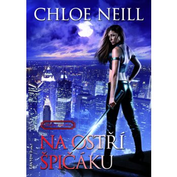 Upíři z Chicaga 4 - Na ostří špičáku - Chloe Neill