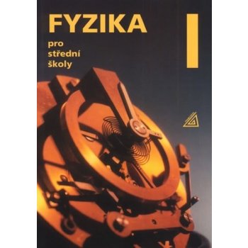 Fyzika pro střední školy 1.díl přepracované vydání s CD