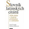 Slovník latinských citátů - 4328 citátů s českým překladem a výkladem