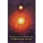 Zenové učení Chuang-poa o přenosu mysli - zemř. 850 Huangbo – Zbozi.Blesk.cz