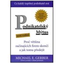 Podnikatelský mýtus - Proč většina začínajících firem skončí a jak tomu předejít