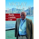 Zápisky a postřehy z cest - Václav Klaus – Hledejceny.cz