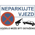 Cedule "Neparkujte, vjezd" plastová A4, samolepka – Zboží Dáma
