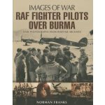 RAF Fighter Pilots Over Burma - (Franks Norman) – Hledejceny.cz