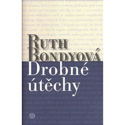 Drobné útěchy Ruth Bondyová – Hledejceny.cz