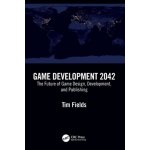 Game Development 2042: The Future of Game Design, Development, and Publishing Fields TimPaperback – Hledejceny.cz