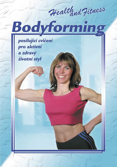 ážní - Bodyforming: Healt and Fitnes DVD