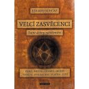 Eduard Schuré: Velcí zasvěcenci - Tajné dějiny náboženství