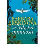 Dědictví minulosti Erskinová Barbara – Hledejceny.cz