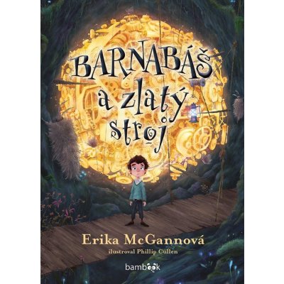Barnabáš a zlatý stroj Erika McGannová 2025 – Zbozi.Blesk.cz