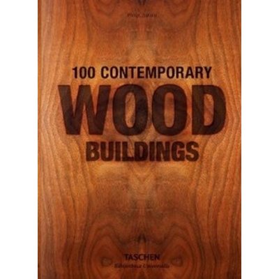 100 Contemporary Wood Buildings Philip Jodidio Hardcover – Hledejceny.cz