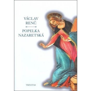 Popelka nazaretská - Václav Renč