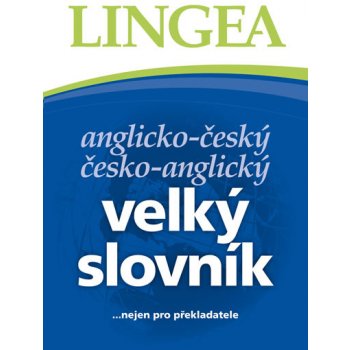 Anglicko-český česko-anglický velký slovník - ...nejen pro překladatele