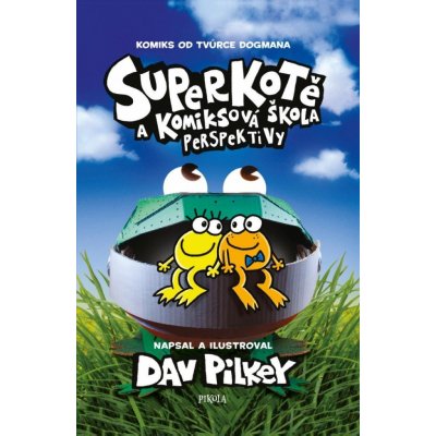 Superkotě a komiksová škola: Perspektivy - Dav Pilkey – Zboží Mobilmania