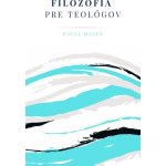 Filozofia pre teológov – Hledejceny.cz