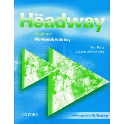 Soars, Liz; Soars, John New Headway Beginner Workbook with Key