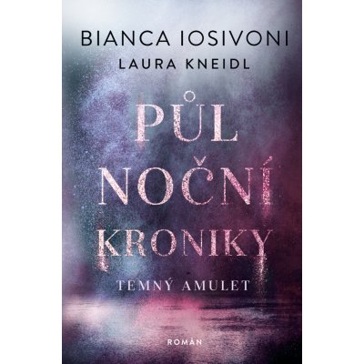 Půlnoční kroniky Temný amulet – Zbozi.Blesk.cz