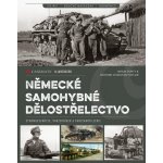Německé samohybné dělostřelectvo - Sturmgeschütze, Panzerjäger a Panzerartillerie – Hledejceny.cz