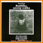 Karel Kryl - Bratříčku, zavírej vrátka CD – Hledejceny.cz