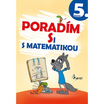 Poradím si s matematikou 5. ročník - Petr Šulc – Sleviste.cz