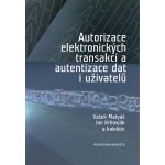 Autorizace elektronických transakcí a autorizace dat i uživatelů Václav Matyáš, Jan Krhovják – Hledejceny.cz