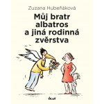 Můj bratr albatros a jiná rodinná zvěrstva – Hledejceny.cz