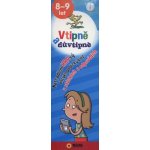 Vtipně a důvtipně 8 9 let Netradiční hravý encyklopediský kvíz v otázkách – Hledejceny.cz