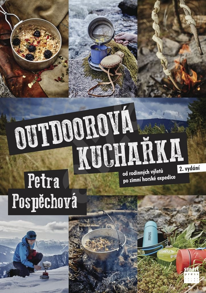 Outdoorová kuchařka - Od rodinných výletů po zimní horské expedice - Petra Pospěchová