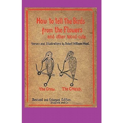 How to Tell the Birds from the Flowers Wood Robert WilliamsPaperback