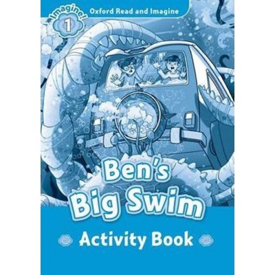 Oxford Read and Imagine Level 1 Ben´s Big Swim Activity Book