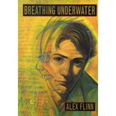 Breathing Underwater Alex Flinn – Hledejceny.cz