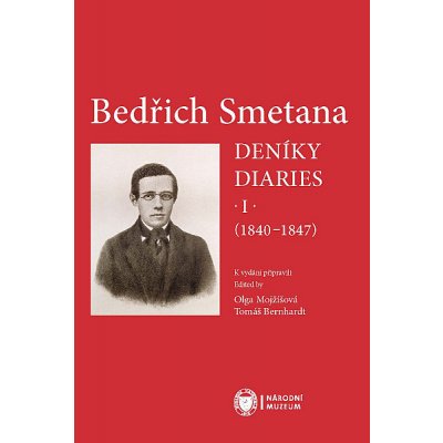 Bedřich Smetana. Deníky / Diaries I 1840-1847 - Olga Mojžíšová, Tomáš Bernhard – Zbozi.Blesk.cz