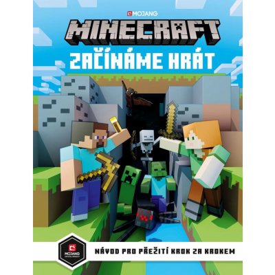 Minecraft Začínáme hrát: Návod pro přežití krok za krokem – Zbozi.Blesk.cz