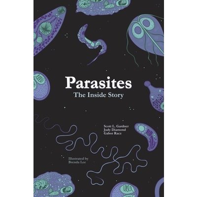 Parasites: The Inside Story Gardner Scott LyellPevná vazba – Hledejceny.cz