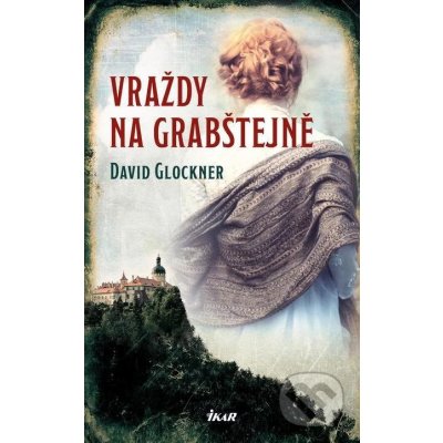 Vraždy na Grabštejně - David Glockner – Hledejceny.cz