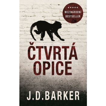 Čtvrtá opice - J. D. Barker