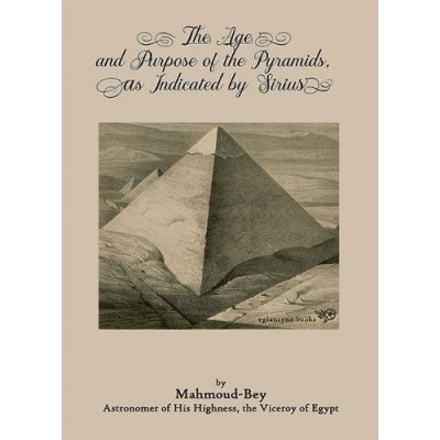 Age and Purpose of the Pyramids, as Indicated by Sirius – Hledejceny.cz