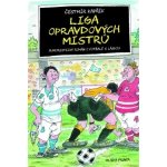 Liga opravdových mistrů. Humoristický román o fotbale s láskou - Čestmír Kapřík - Mladá fronta – Zboží Mobilmania