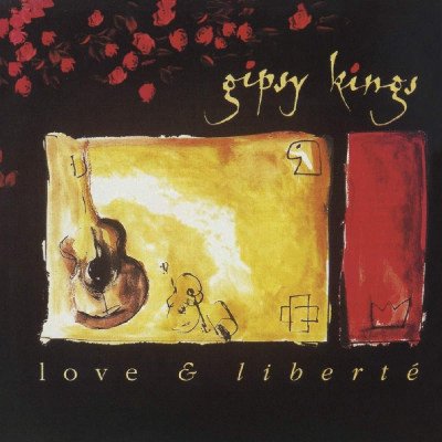Gipsy Kings - Love & Liberté (CD)