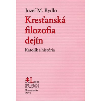 Kresťanská filozofia dejín – Zbozi.Blesk.cz
